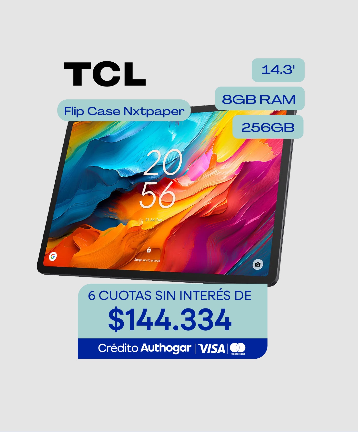TCL Flip Case Nxtpaper 14.3" 8GB RAM 256GB 6 CUOTAS SIN INTERÉS DE $144.334 Crédito Authogar | VISA | Mastercard